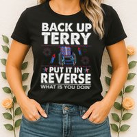 Back Up Terry Put It In Reverse Firework Funny 4th Of July Womens T-Shirt