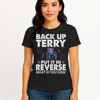 Back Up Terry Put It In Reverse Firework Funny 4th Of July Womens T-Shirt