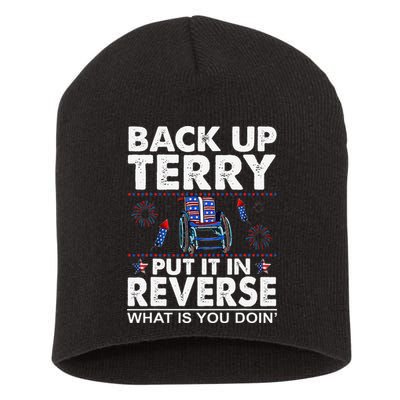 Back Up Terry Put It In Reverse Firework Funny 4th Of July Short Acrylic Beanie
