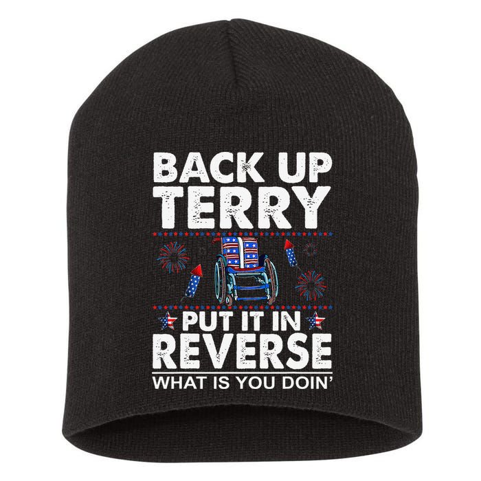 Back Up Terry Put It In Reverse Firework Funny 4th Of July Short Acrylic Beanie