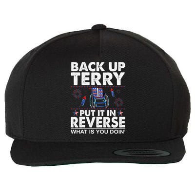 Back Up Terry Put It In Reverse Firework Funny 4th Of July Wool Snapback Cap