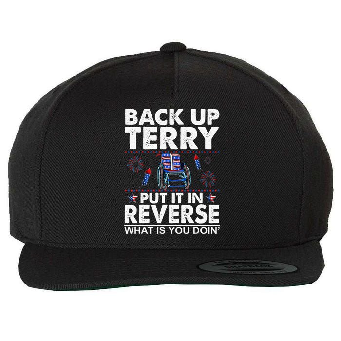 Back Up Terry Put It In Reverse Firework Funny 4th Of July Wool Snapback Cap