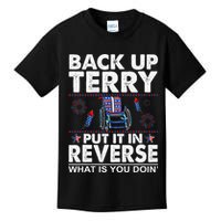 Back Up Terry Put It In Reverse Firework Funny 4th Of July Kids T-Shirt