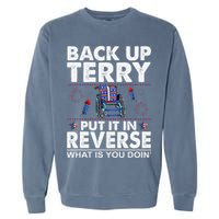 Back Up Terry Put It In Reverse Firework Funny 4th Of July Garment-Dyed Sweatshirt