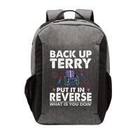 Back Up Terry Put It In Reverse Firework Funny 4th Of July Vector Backpack
