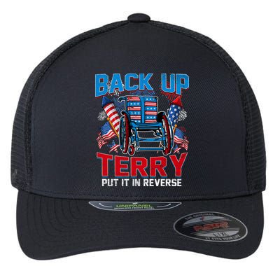 Back Up Terry Put It In Reverse Funny 4th Of July Fireworks Flexfit Unipanel Trucker Cap