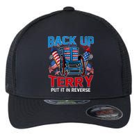 Back Up Terry Put It In Reverse Funny 4th Of July Fireworks Flexfit Unipanel Trucker Cap