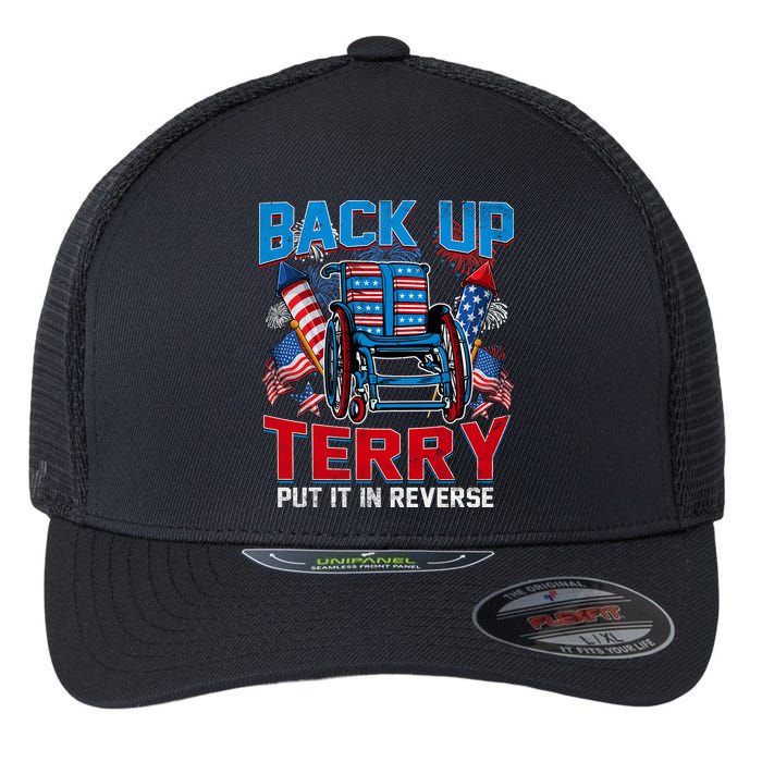 Back Up Terry Put It In Reverse Funny 4th Of July Fireworks Flexfit Unipanel Trucker Cap