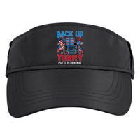 Back Up Terry Put It In Reverse Funny 4th Of July Fireworks Adult Drive Performance Visor
