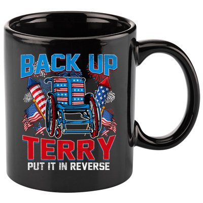 Back Up Terry Put It In Reverse Funny 4th Of July Fireworks 11oz C Handle Ceramic Mug