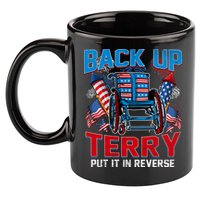 Back Up Terry Put It In Reverse Funny 4th Of July Fireworks 11oz C Handle Ceramic Mug