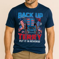 Back Up Terry Put It In Reverse Funny 4th Of July Fireworks Performance Shirt
