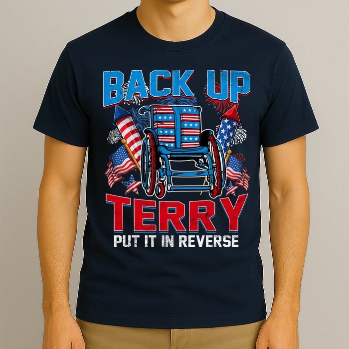 Back Up Terry Put It In Reverse Funny 4th Of July Fireworks T-Shirt