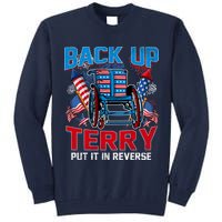 Back Up Terry Put It In Reverse Funny 4th Of July Fireworks Tall Sweatshirt