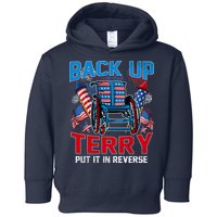 Back Up Terry Put It In Reverse Funny 4th Of July Fireworks Toddler Hoodie