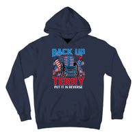 Back Up Terry Put It In Reverse Funny 4th Of July Fireworks Tall Hoodie