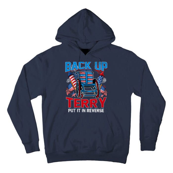 Back Up Terry Put It In Reverse Funny 4th Of July Fireworks Tall Hoodie
