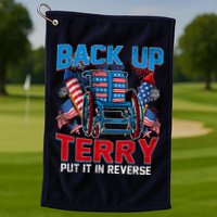 Back Up Terry Put It In Reverse Funny 4th Of July Fireworks Golf Towel