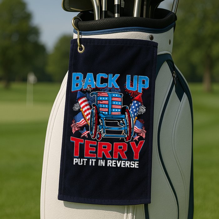 Back Up Terry Put It In Reverse Funny 4th Of July Fireworks Golf Towel