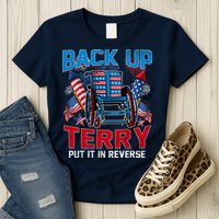 Back Up Terry Put It In Reverse Funny 4th Of July Fireworks Womens T-Shirt