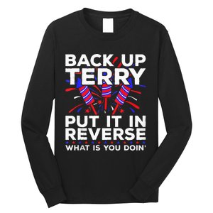 Back Up Terry Put It In Reverse Funny July 4th Firework Meme Long Sleeve Shirt