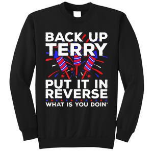 Back Up Terry Put It In Reverse Funny July 4th Firework Meme Sweatshirt