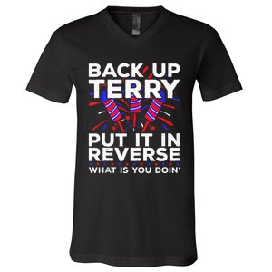 Back Up Terry Put It In Reverse Funny July 4th Firework Meme V-Neck T-Shirt