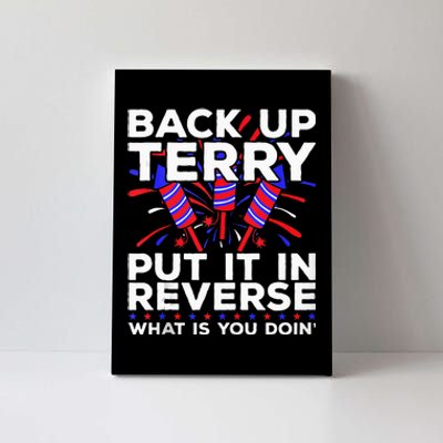 Back Up Terry Put It In Reverse Funny July 4th Firework Meme Canvas