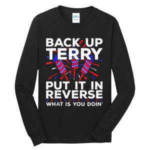 Back Up Terry Put It In Reverse Funny July 4th Firework Meme Tall Long Sleeve T-Shirt