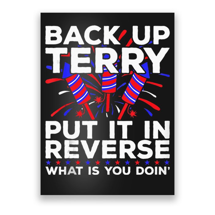 Back Up Terry Put It In Reverse Funny July 4th Firework Meme Poster