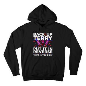 Back Up Terry Put It In Reverse Funny July 4th Firework Meme Tall Hoodie