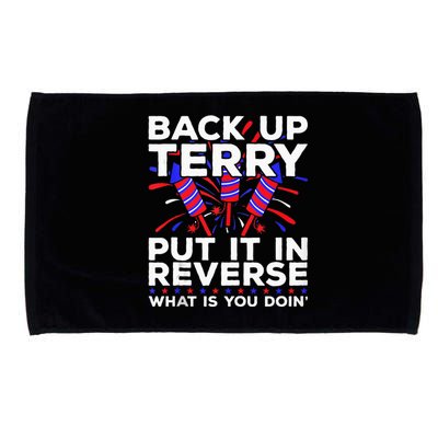 Back Up Terry Put It In Reverse Funny July 4th Firework Meme Microfiber Hand Towel