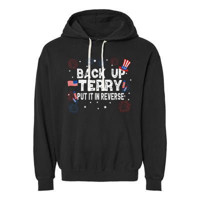 Back Up Terry Put It In Reverse Funny 4th Of July Garment-Dyed Fleece Hoodie