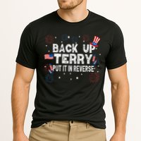 Back Up Terry Put It In Reverse Funny 4th Of July Performance Shirt
