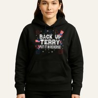 Back Up Terry Put It In Reverse Funny 4th Of July Hoodie