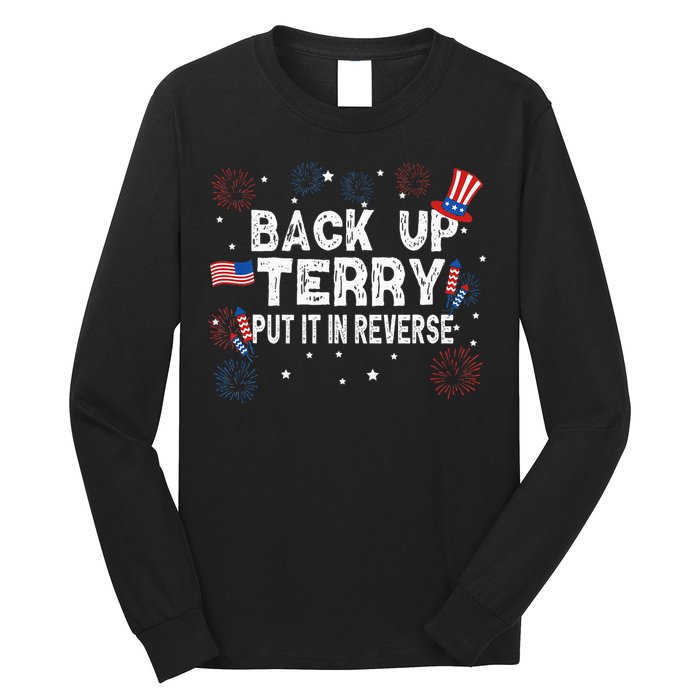 Back Up Terry Put It In Reverse Funny 4th Of July Long Sleeve Shirt