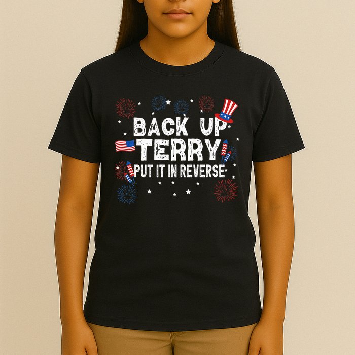 Back Up Terry Put It In Reverse Funny 4th Of July T-Shirt