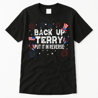Back Up Terry Put It In Reverse Funny 4th Of July Tall T-Shirt