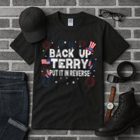 Back Up Terry Put It In Reverse Funny 4th Of July Tall T-Shirt