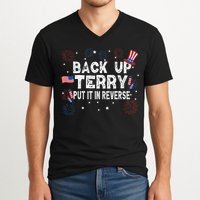 Back Up Terry Put It In Reverse Funny 4th Of July V-Neck T-Shirt