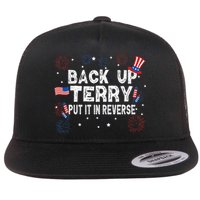 Back Up Terry Put It In Reverse Funny 4th Of July Flat Bill Trucker Hat