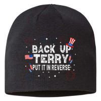 Back Up Terry Put It In Reverse Funny 4th Of July Sustainable Beanie