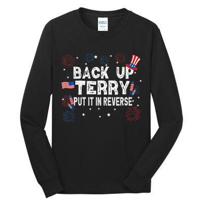 Back Up Terry Put It In Reverse Funny 4th Of July Tall Long Sleeve T-Shirt