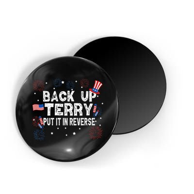 Back Up Terry Put It In Reverse Funny 4th Of July Magnet