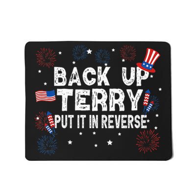 Back Up Terry Put It In Reverse Funny 4th Of July Mousepad