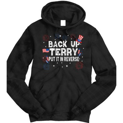 Back Up Terry Put It In Reverse Funny 4th Of July Tie Dye Hoodie