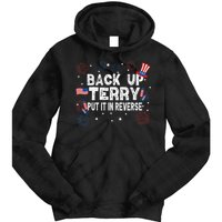 Back Up Terry Put It In Reverse Funny 4th Of July Tie Dye Hoodie