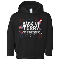 Back Up Terry Put It In Reverse Funny 4th Of July Toddler Hoodie