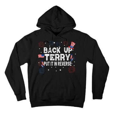 Back Up Terry Put It In Reverse Funny 4th Of July Tall Hoodie