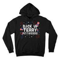 Back Up Terry Put It In Reverse Funny 4th Of July Tall Hoodie